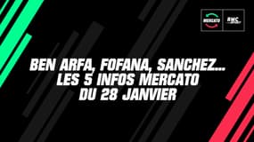 Ben Arfa, Fofana, Sanchez... Les 5 infos mercato du 28 janvier à la mi-journée