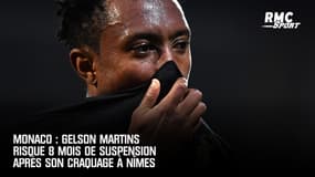 Monaco : Gelson Martins risque 8 mois de suspension après son craquage à Nîmes