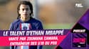 PSG : Les compliments de Zoumana Camara pour Ethan Mbappé (Scouting)