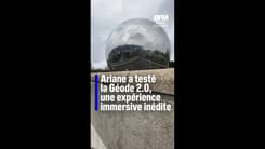 Ariane a testé la Géode 2.0, une expérience immersive inédite