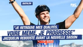 Biathlon : « Je retrouve mes qualités, voire même je progresse » Jacquelin reboosté avant la nouvelle saison