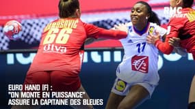 Euro hand (F) : "On monte en puissance" assure la capitaine des Bleues