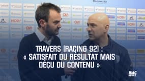 Travers (Racing 92) : « Satisfait du résultat mais déçu du contenu » 