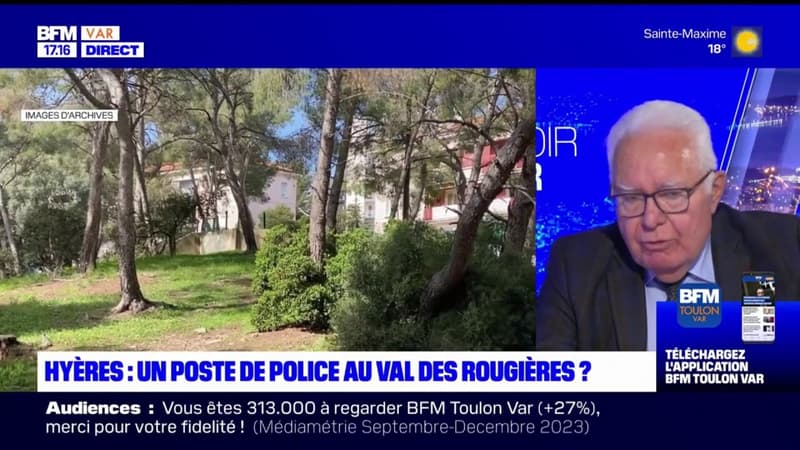 Le maire de Hyères explique pourquoi il veut un poste de police au Val des Rougières