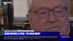 Après avoir été hospitalisé pour un AVC, Jean-Marie Le Pen assure qu'il va "bien"