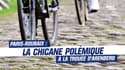 Pourquoi la chicane à Paris - Roubaix crée la polémique