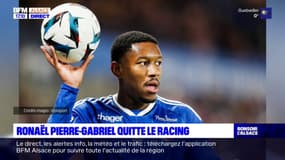 Football: Ronaël Pierre-Gabriel quitte le Racing club de Strasbourg