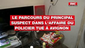 Le parcours du principal suspect dans l'affaire du policier tué à Avignon