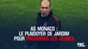 Monaco : Le plaidoyer de Jardim pour préserver les jeunes, "le football casse leur carrière"