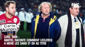 Lens 1998 : Martel raconte comment Leclercq a mené les Sang et Or au titre