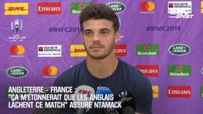 Angleterre - France : "Ça m’étonnerait que les Anglais lâchent ce match" assure Ntamack