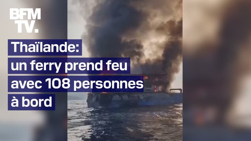 En Thaïlande, un ferry s'est enflammé avec 108 personnes à bord
