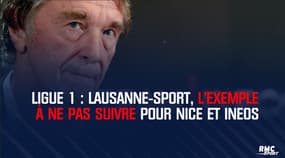 Ligue 1 : Lausanne-Sport, l'exemple à ne pas suivre pour Nice racheté par Ineos