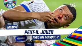  Autriche 0-1 France : oui Mbappé peut jouer avec un masque... mais sa blessure devrait le gêner