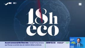 Le 18h Eco - Lundi 28 juillet