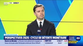 Le déchiffrage : Perspectives 2026, cycle de détente monétaire - 22/12