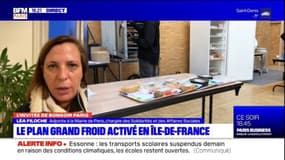 Plan Grand Froid: Léa Filoche, adjointe à la mairie de Paris, assure que "les 600 places débloquées sont ouvertes 24 h/24 h" 