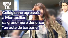 “Elle a vécu un acte de barbarie”, dénonce la grand-mère de la collégienne agressée à Montpellier 