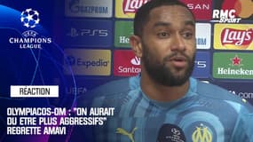 Olympiacos - OM : "On aurait du être plus agressifs" regrette Amavi