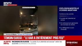 Explosion en Suisse: "Le plafond a pris feu et en quelques secondes toute la boîte de nuit a pris feu", racontent Emma et Albane, témoins du drame