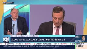 Alexis Tsipras a sauvé l'euro et non Mario Draghi - Le contre-pied de Jean-Marc Daniel - 25/10
