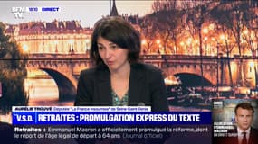 Réforme des retraites promulguée: Emmanuel Macron est "un monarque présidentiel qui impose sa loi", affirme Aurélie Trouvé (LFI)