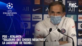 PSG - Atalanta : "Toujours des choses négatives", la lassitude de Tuchel