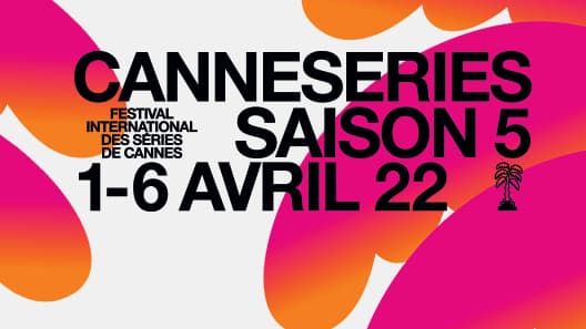 Le festival Canneséries est prévu du 1er au 6 avril à Cannes.