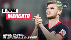 Werner, Ravanelli... Les 5 infos mercato   du 12 juin à la mi-journée
