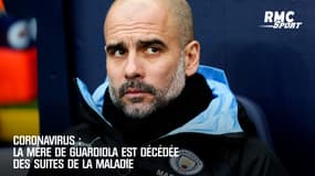 Coronavirus : La mère de Guardiola est décédée des suites de la maladie