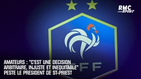 Amateurs : "C'est une décision arbitraire, injuste et inéquitable" peste le président de St-Priest