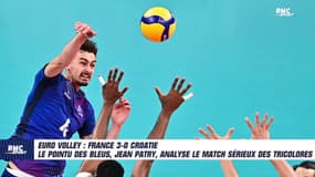 France 3-0 Croatie (EuroVolley) : "Sérieux et propre", Patry savoure avant de retrouver l'Allemagne