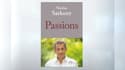 Nicolas Sarkozy publie un livre évoquant son parcours politique, "Passions" 