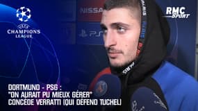 Dortmund - PSG : "On aurait pu mieux gérer" concède Verratti (qui défend Tuchel)