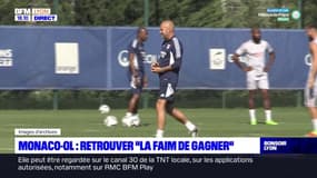 Monaco - OL : retrouver "la faim de gagner"