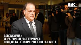 Coronavirus : Le patron du foot espagnol critique la décision d'arrêter la Ligue 1