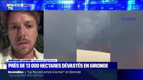"On a pu assister à l'évolution des flammes sur la plage": le témoignage de Grégoire Lanteri, habitant du Cap-Ferret