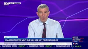 Nicolas Doze : Vladimir Poutine veut que son gaz soit payé en roubles - 24/03