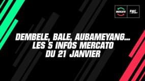 Bale, Dembele, Aubameyang... Les 5 infos mercato du 21 janvier à la mi-journée