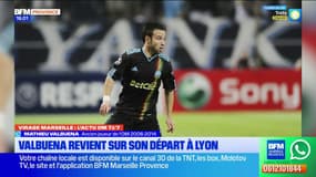 Virage Marseille: Mathieu Valbuena, ancien joueur de l'OM et de l'OL, revient sur la rivalité entre les clubs