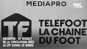 Mediapro/LFP : le verdict de la conciliation connu ce mardi