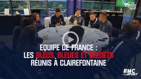 Equipe de France : les Bleus, Bleues et Bleuets réunis à Clairefontaine
