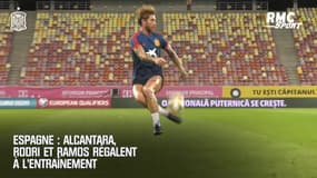 Espagne : Alcantara, Rodri et Ramos régalent à l’entraînement