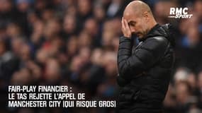 Fair-play financier : Le TAS rejette l’appel de Manchester City (qui risque gros)