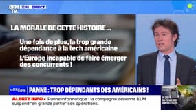 Panne : trop dépendants des Américains ! - 19/07