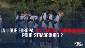 La Ligue Europa, un cadeau empoisonné pour Strasbourg ?