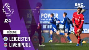 Résumé : Leicester 3-1 Liverpool – Premier League (J24)