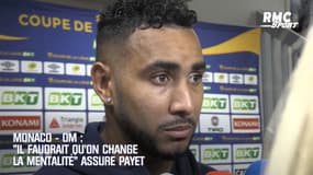 Monaco - OM : "Il faudrait qu’on change la mentalité" assure Payet