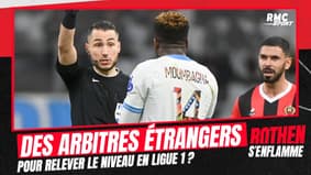 Ligue 1 : Rothen demande "des arbitres étrangers pour relever le niveau"