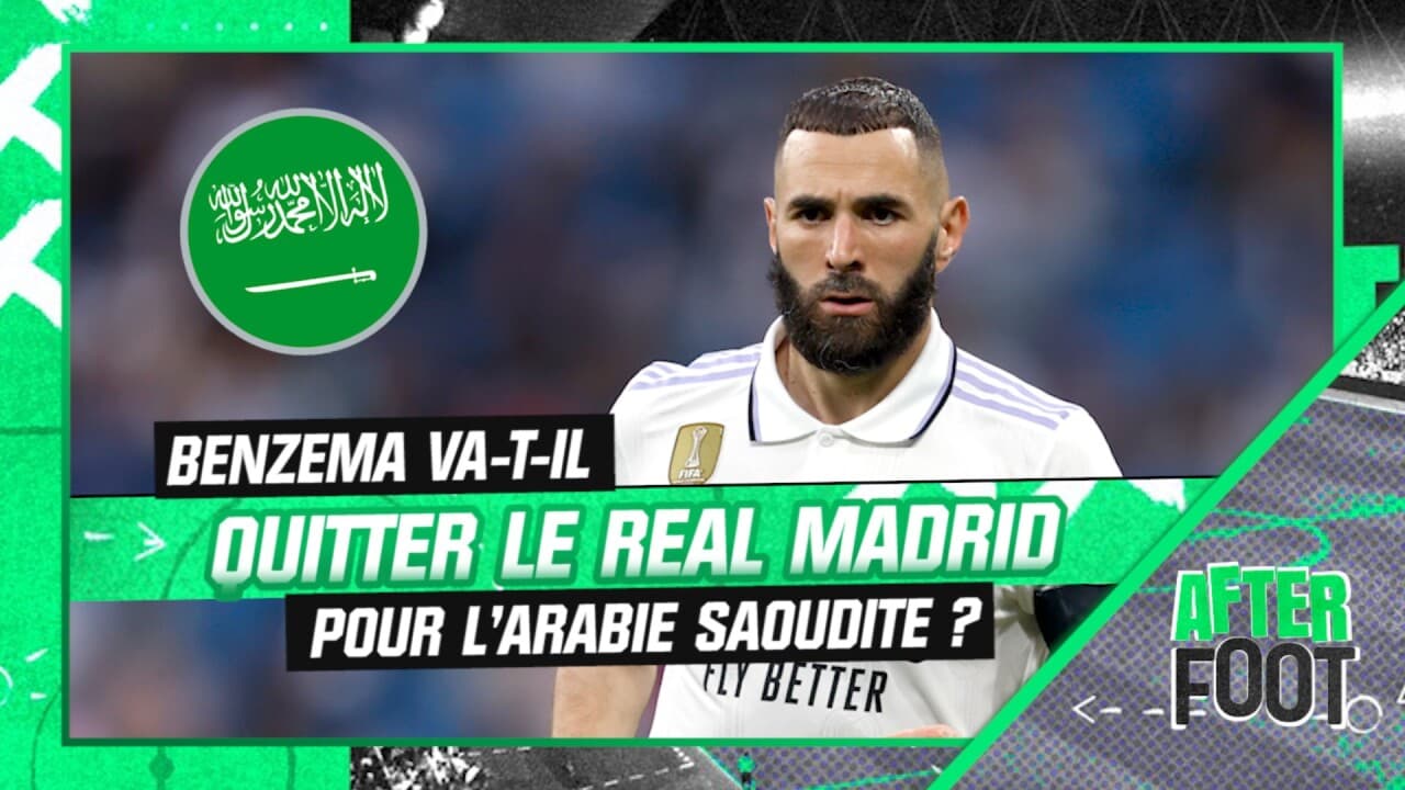 Benzema Va-t-il Quitter Le Real Madrid Pour L'Arabie Saoudite